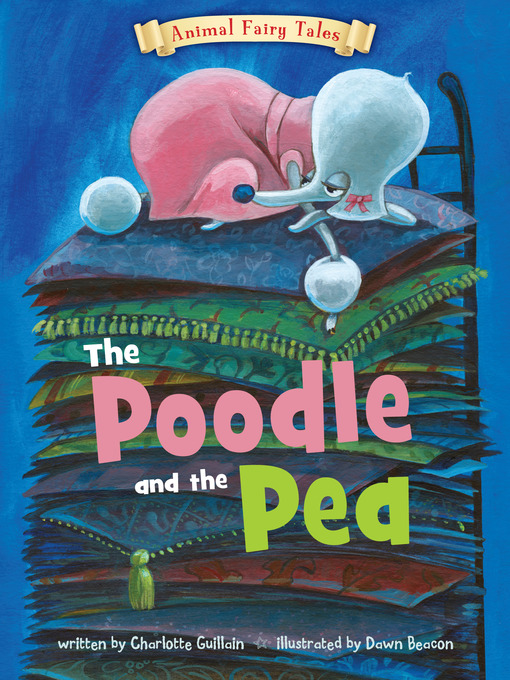 Title details for Poodle and the Pea by Dawn Beacon - Available